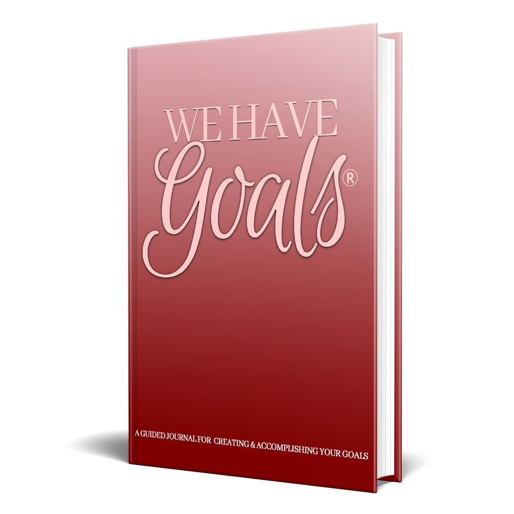 We Have Goals Journal